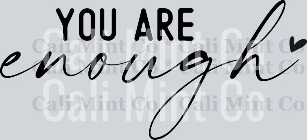 inspirational you are enough