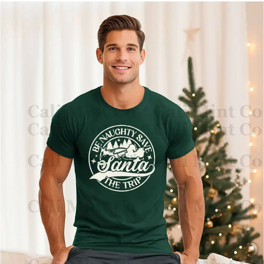 Be Naughty & Save Santa The Trip Shirt