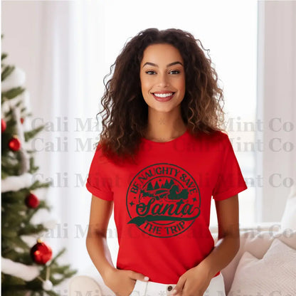 Be Naughty & Save Santa The Trip Shirt