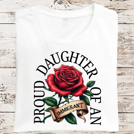 Daughter Of An Immigrant Shirt (Hps129)