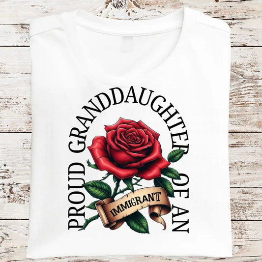 Granddaughter Of An Immigrant Shirt (Hps128)