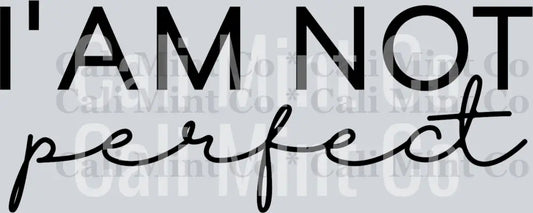 inspirational iam not perfect