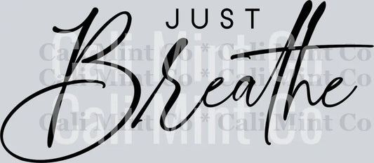 inspirational just breathe svg