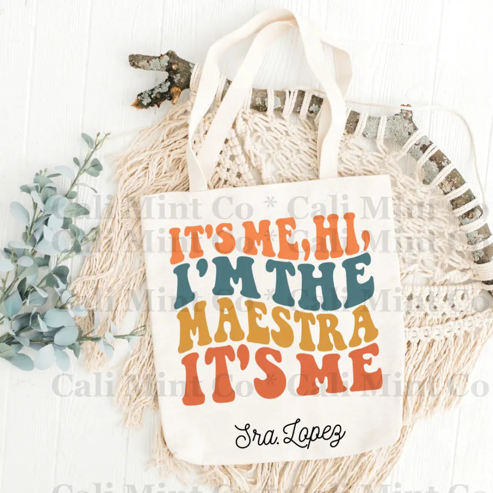 It’s Me I’m The Maestra Tote Bag