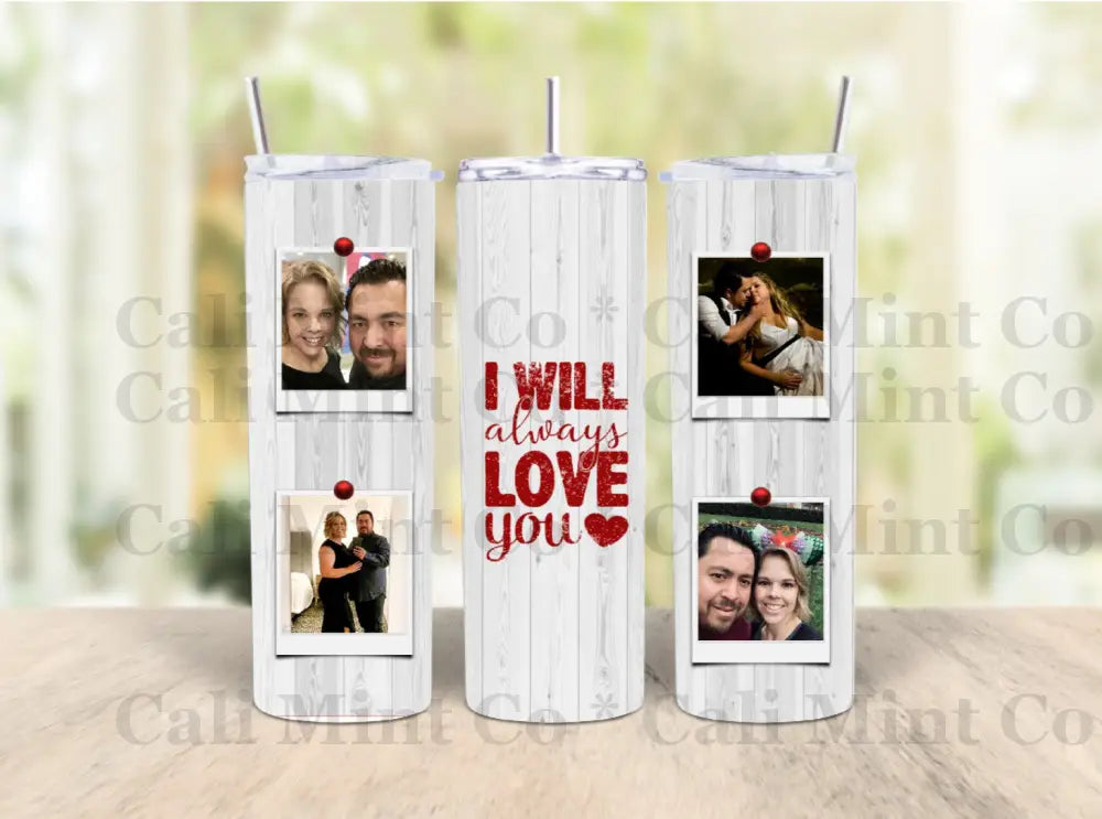 Love You Forever Custom Photo Tumbler Skinny Tumbler