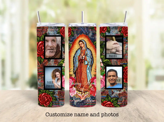 Photo Memorial Lady Of Guadalupe Tumbler- Customized Skinny Tumbler